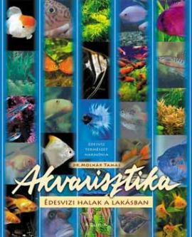 Akvarisztika - Édesvízi halak a