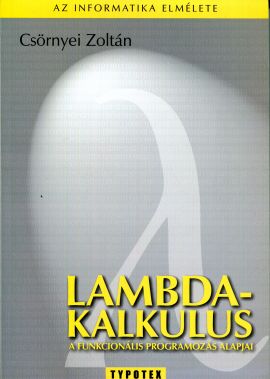 Lambda-kalkulus - A funkcionális programozás alapjai