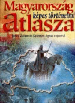 Magyarország képes történelmi atlasza