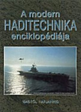 A modern haditechnika enciklopédiája -1945-től napjainkig