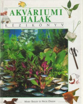 Akváriumi halak - Kézikönyv