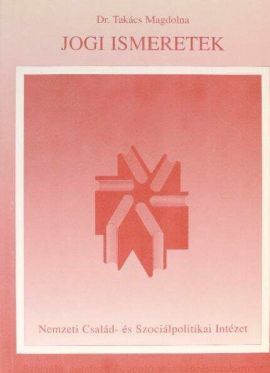 Jogi ismeretek Szociális gondozó és ápoló szakképzés tankönyve