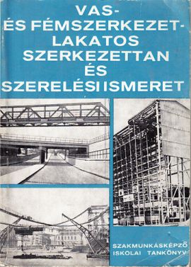 Vas-és fémszerkezetlakatos szerkezettan és szerelési ismeret