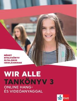 Wir alle. Tankönyv 3 online hang- és videóanyaggal
