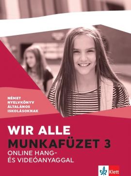Wir alle. Munkafüzet 3 online hang- és videóanyaggal
