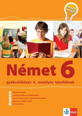 Német 6 - Gyakorlókönyv 6. osztályos tanulóknak - Jegyre megy!