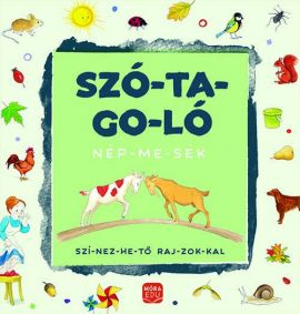 Szó-ta-go-ló Nép-me-sék