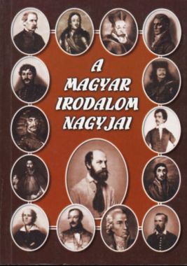 A magyar irodalom nagyjai