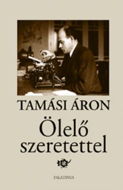 Ölelő szeretettel - Válogatott irodalmi levelek