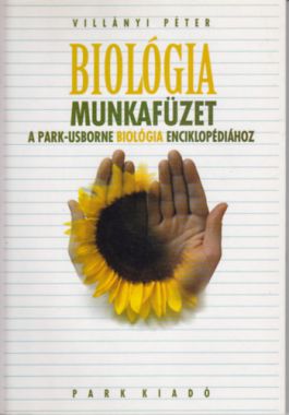 Biológia munkafüzet (a Park-Usborne Biológia Enciklopédiához)