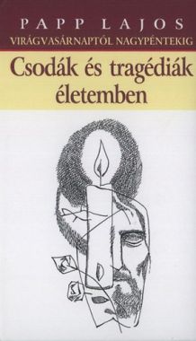 Csodák és tragédiák életemben