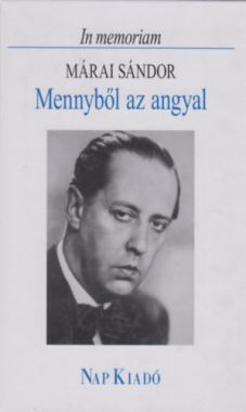 In memoriam Márai Sándor - Mennyből az angyal