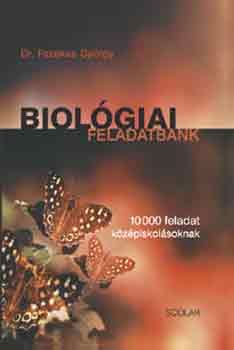 Biológiai feladatbank - 10000 feladat középiskolásoknak