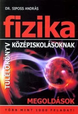 Fizika ​túlélőkönyv középiskolásoknak – Megoldások