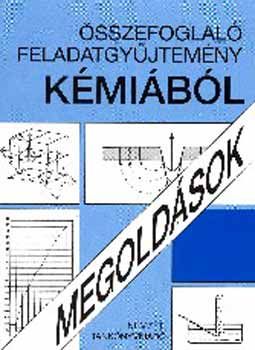 Összefoglaló feladatgyűjtemény kémiából. Megoldások