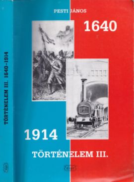 Történelem III. 1640-1914 - A középfokú iskolák számára 