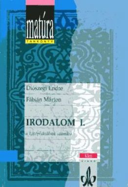 Irodalom I. a középiskolások számára