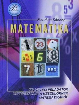 Matematika felvételi feladatok középiskolába készülőknek
