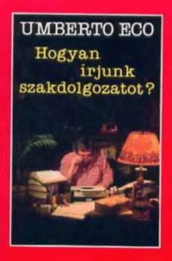 Hogyan írjunk szakdolgozatot? - Az anyag felkutatása - A végső szöveg megszerkesztése - A megfogalmazás - Munkaterv és jegyzékek készítése