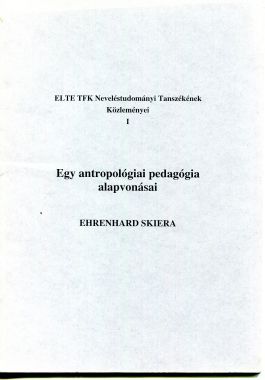 Egy antropológiai pedagógia alapvonásai