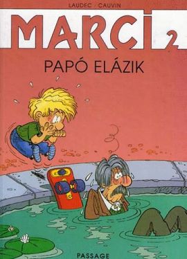 Marci 2 - Papó elázik