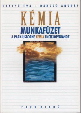 Kémia munkafüzet a Park-Usborne kémia enciklopédiához