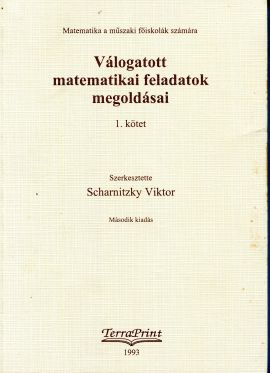 Válogatott matematikai feladatok megoldásai I-II. (Műszaki főiskolák számára)
