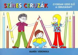 Színes ceruzák - Gyorsan vedd elő a ceruzáidat!