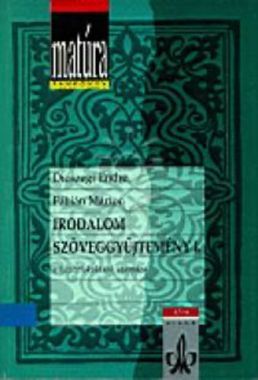 Irodalom szöveggyűjtemény I. - A középiskolák számára