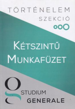 Történelem szekció - Kétszintű munkafüzet