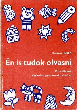 Én is tudok olvasni - Olvasólapok dyslexiás gyermekek számára