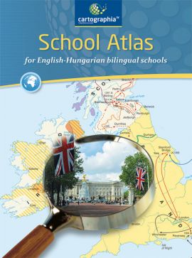 Cartographia - Atlasz az angol kéttannyelvű iskolák számára