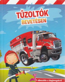 Tűzoltók bevetésen!
