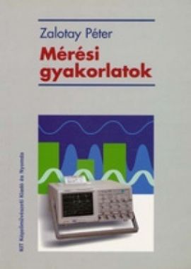 Mérési gyakorlatok (erős- és gyengeáram)