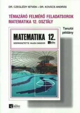 Témazáró felmérő feladatsorok matematika 12. tanulói