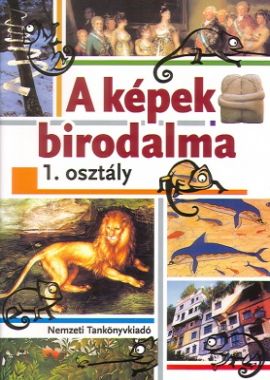 A képek birodalma Rajz és vizuális kultúra 1.o.