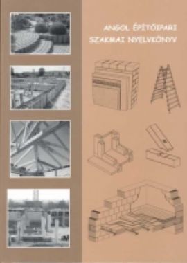 Angol építőipari szakmai nyelvkönyv