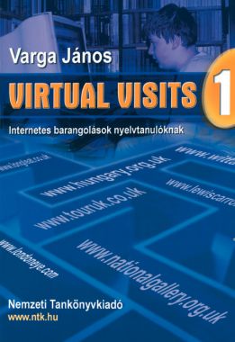 Virtual Visits 1. Internetes barangolások