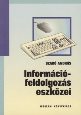 Információfeldolgozás eszközei