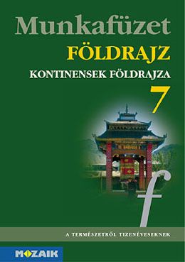 FÖLDRAJZ 7. A kontinensek földrajza mf.