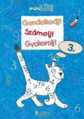 Gondolkodj!Számolj!Gyakorolj!