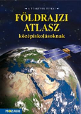 Földrajzi atlasz középiskolásoknak