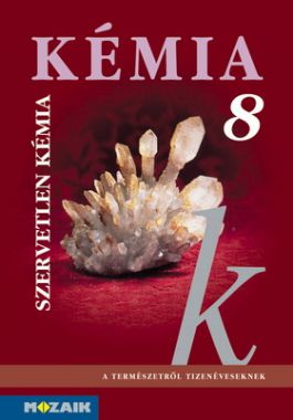 KÉMIA 8. Szervetlen kémia tk.