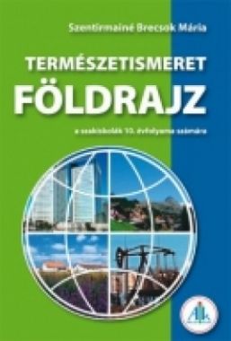 Természetismeret-Földrajz a szakiskolák 10. évfolyama számára