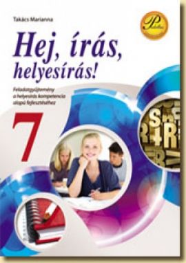 Hej, írás, helyes írás! 7. - Helyesírási képességfejlesztő feladatgyűjtemény