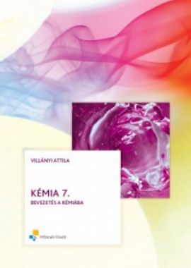 Kémia 7. - Bevezetés a kémiába 