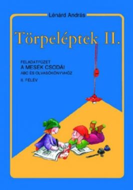 Törpeléptek II. ? Feladatfüzet 1. osztály