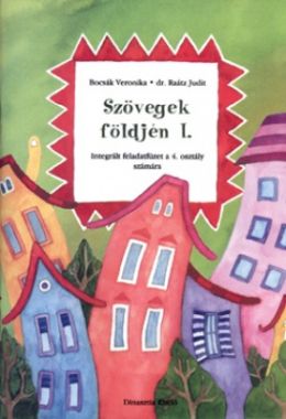 Szövegek földjén I. - Integrált feladatfüzet a 4. osztály számára