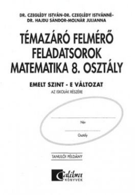 Témazáró felmérő feladatsorok mat. 8. emelt E tanulói