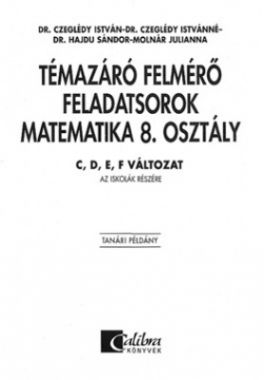 Témazáró felmérő feladatsorok mat.8. C,D,E,F tanári